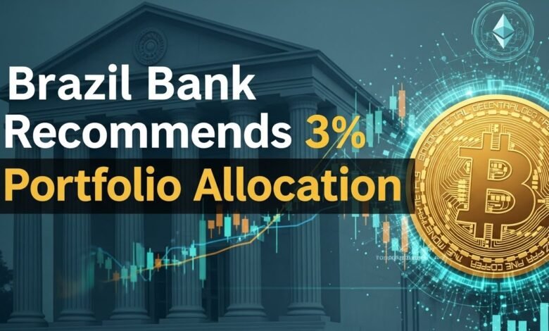 Brazil Bank Recommends 3% Bitcoin Portfolio Allocation